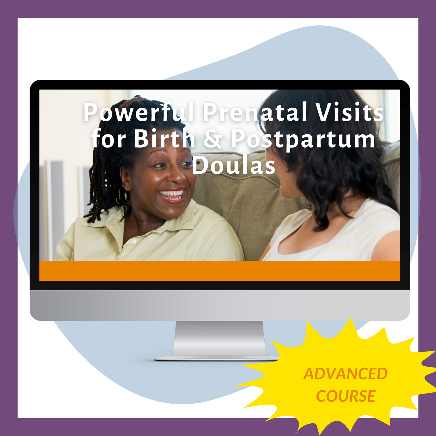 Powerful Prenatal Visits for Birth & Postpartum Doulas