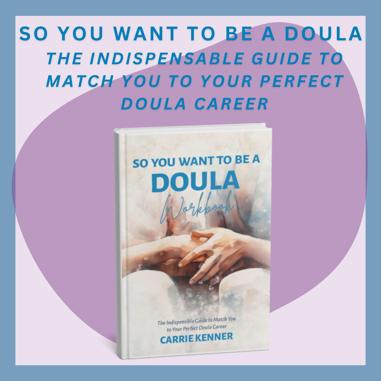 So You Want to Be a Doula (paperback)
