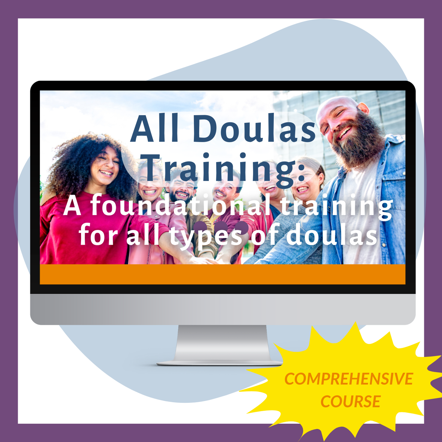 All Doulas Training: A foundational training for all types of doulas