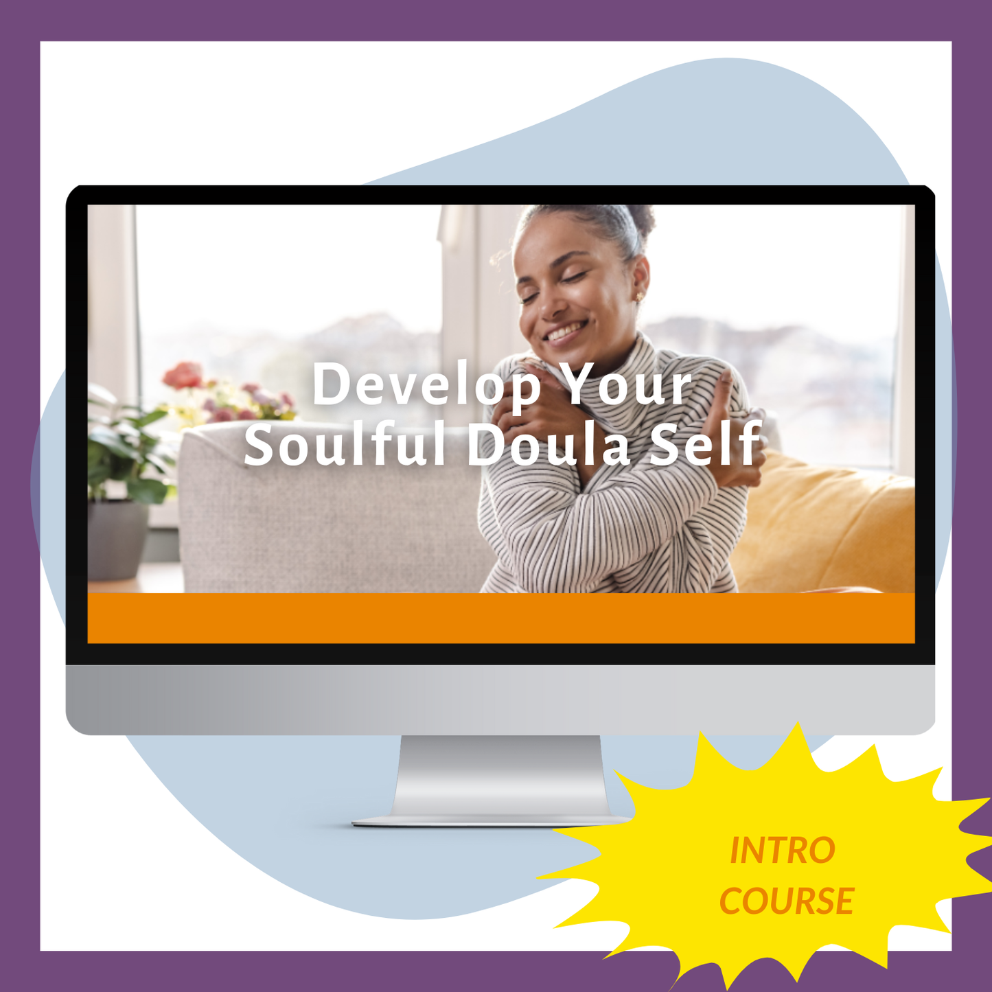 Develop Your Soulful Doula Self