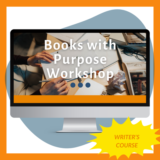 Books with Purpose Workshop: Planning and Structuring a Book to Elevate Your Expertise