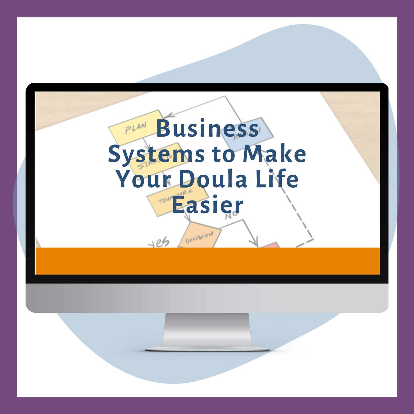 Business Systems to Make Your Doula Life Easier