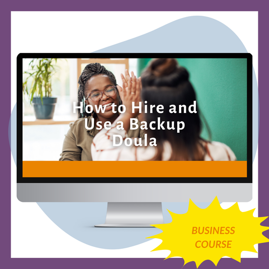 How to Hire & Use a Backup Doula