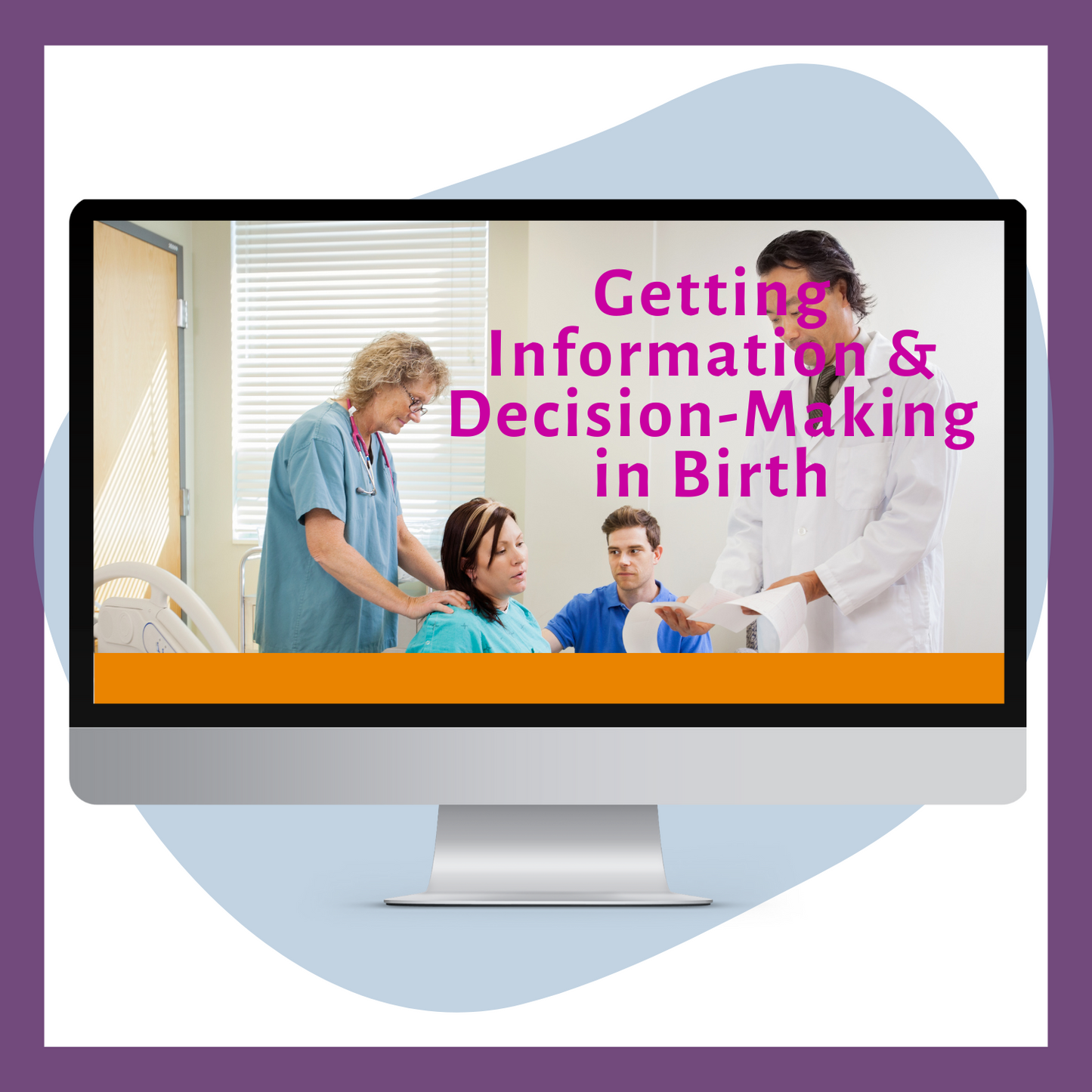 Getting Information & Decision-Making in Birth