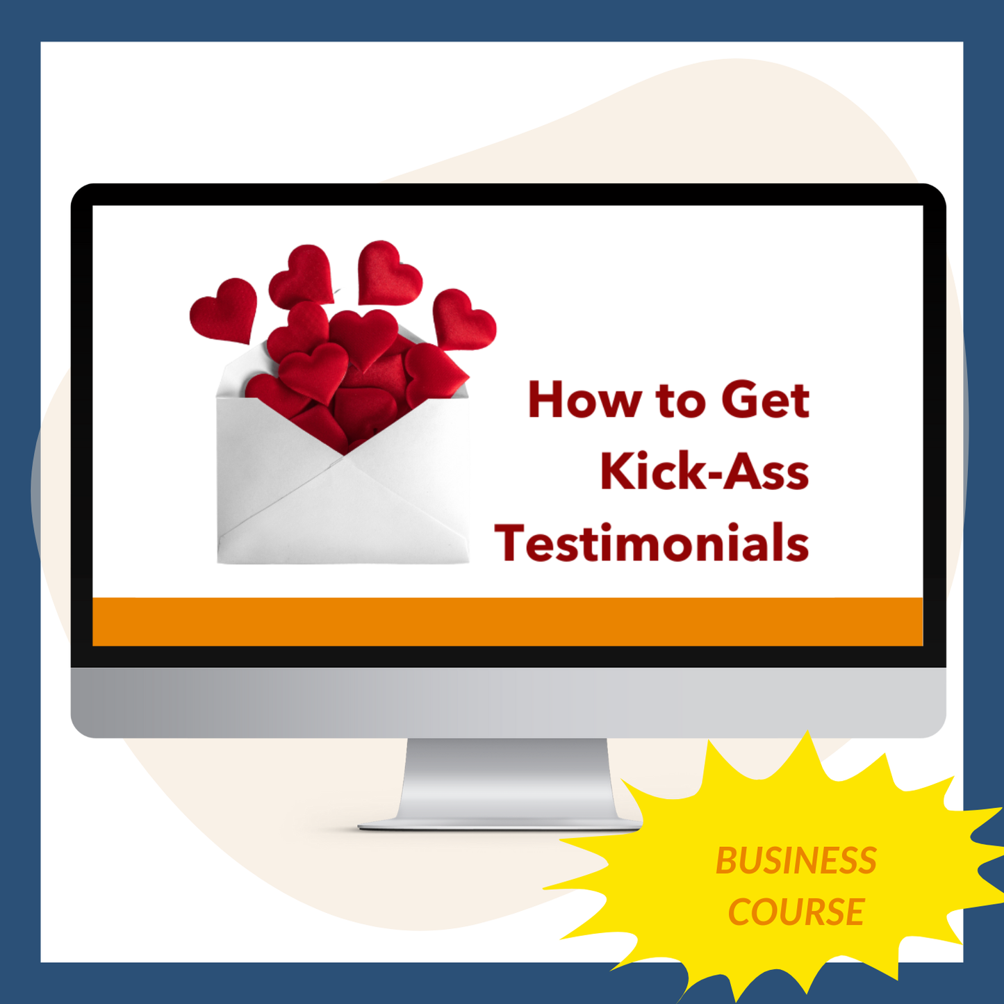 How to Get Kick-Ass Testimonials