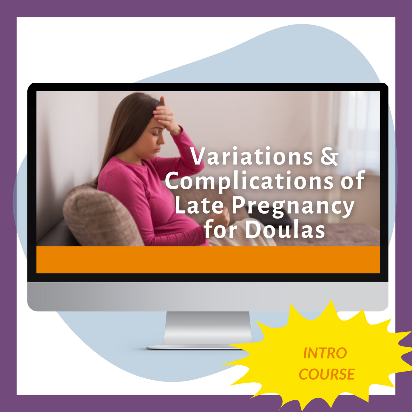 Variations & Complications of Late Pregnancy for Doulas
